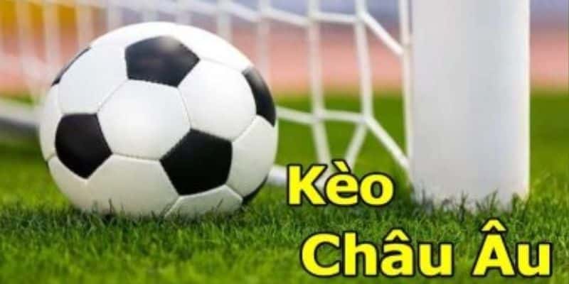 Giới thiệu dễ hiểu về kèo bóng đá châu Âu đến hội viên