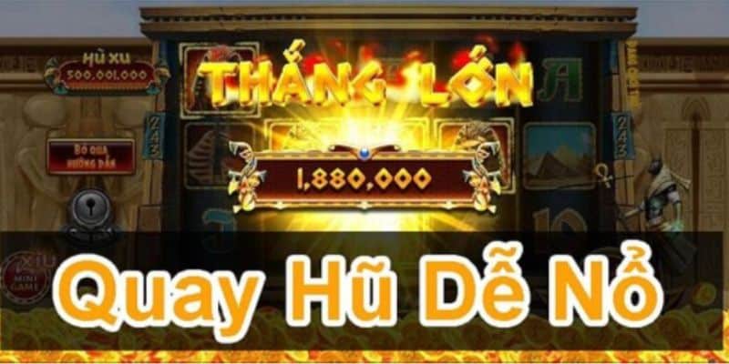 Ưu điểm nổi trội của sảnh game nổ hũ